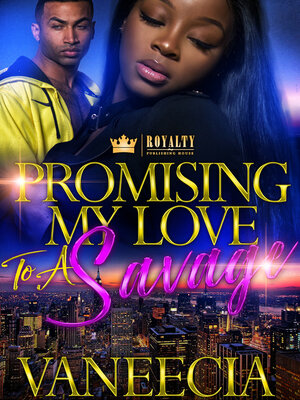cover image of Promising My Love to a Savage